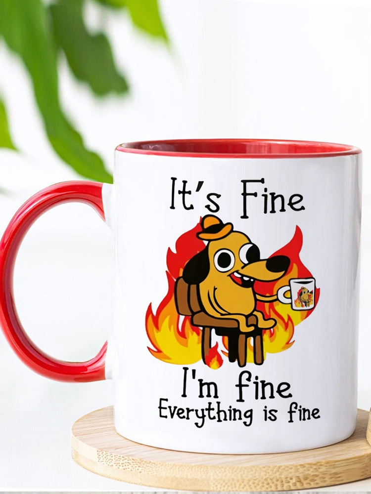 It Is Fine I Am Fine Coffee Mug Ceramic Tea Milk Beer Cup Mugs Inspiration Funny Gifts for Friends