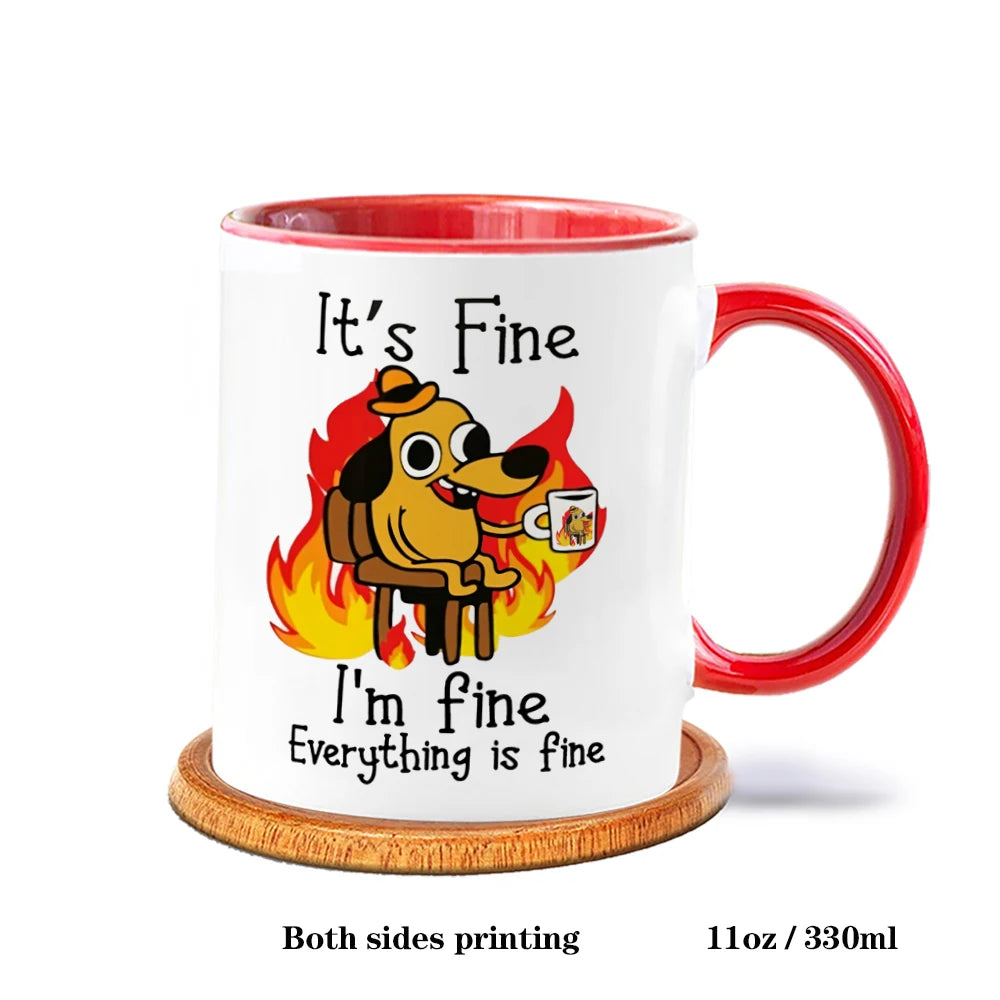 It Is Fine I Am Fine Coffee Mug Ceramic Tea Milk Beer Cup Mugs Inspiration Funny Gifts for Friends