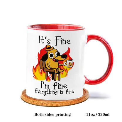 It Is Fine I Am Fine Coffee Mug Ceramic Tea Milk Beer Cup Mugs Inspiration Funny Gifts for Friends