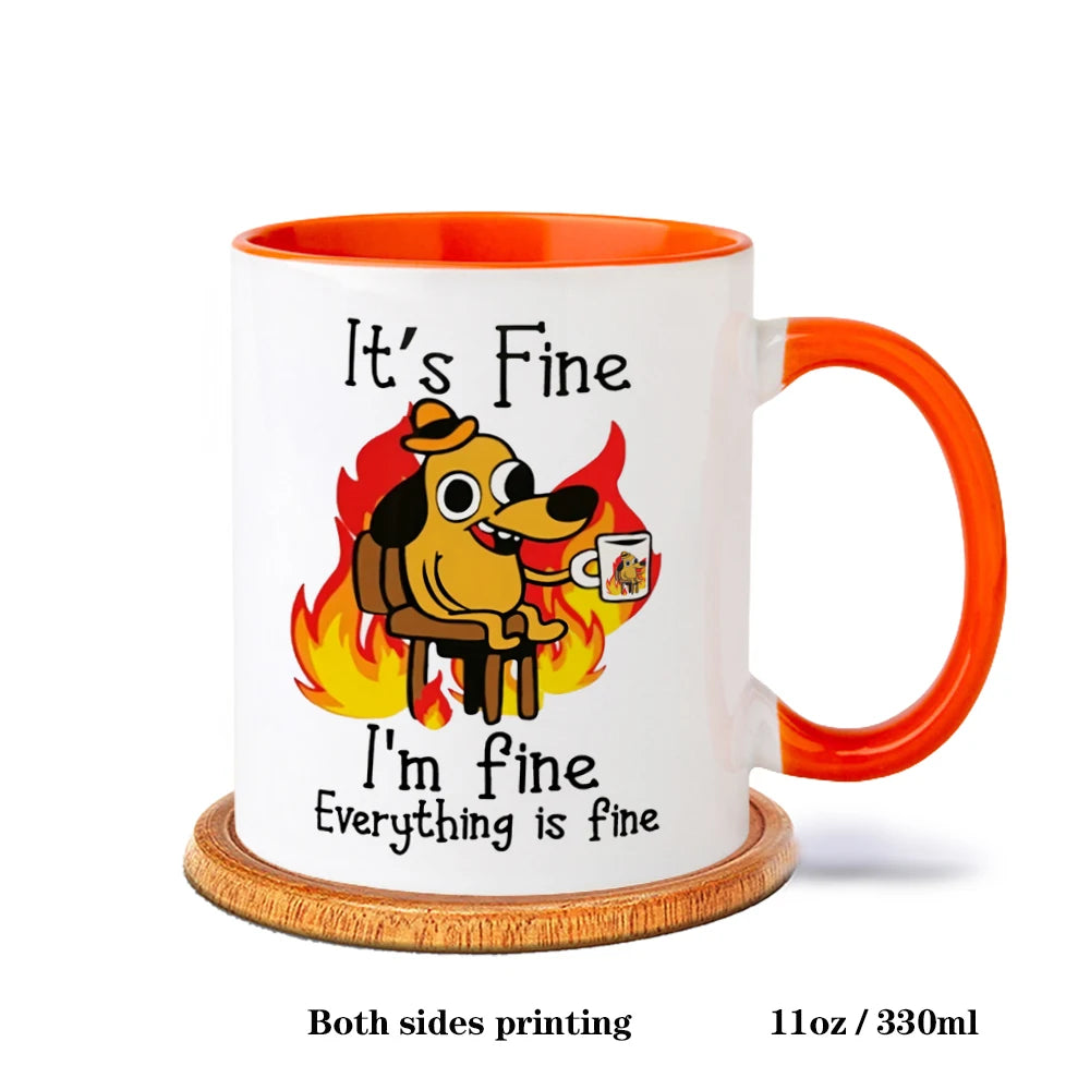 It Is Fine I Am Fine Coffee Mug Ceramic Tea Milk Beer Cup Mugs Inspiration Funny Gifts for Friends