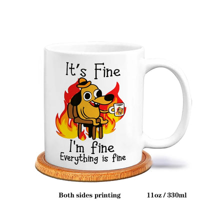 It Is Fine I Am Fine Coffee Mug Ceramic Tea Milk Beer Cup Mugs Inspiration Funny Gifts for Friends